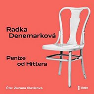 Money from Hitler - Radka Denemarková