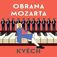 Obrana Mozarta - Otomar Kvěch  Otomar Kvěch