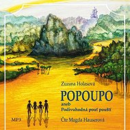 Popoupo or A Strange Pilgrimage through the Desert - Zuzana Holasová