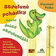 Gunshot fairy tales even more gunshot - Vlastimil Peška