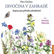 Wilderness in the garden - Dave Goulson