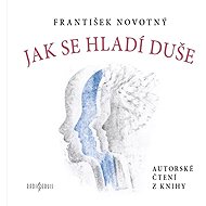 How to caress the soul - František Novotný
