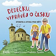 Grandfather, tell us about the Czech Republic - Ladislav Špaček