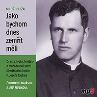 As if we were going to die today - Miloš Doležal