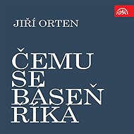 Čemu se báseň říká - Jiří Orten