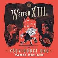 Warren XIII. a Vševidoucí oko - Tania del Rio