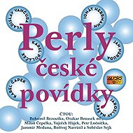 Pearls of Czech short stories - Karel Čapek  Vladislav Vančura  Jan Neruda  Karel Poláček  Ignát Herrmann  Jaroslava Haška