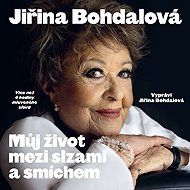 My life between tears and laughter - Jiřina Bohdalová  Jiří Janoušek