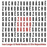 SoundPoems - Ivan Langer  Jaroslav "Olin" Nejezchleba  Norbi Kovács