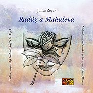 Radúz and Mahulena - Julius Zeyer