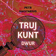 Trujkunt I. - Dwur - Petr Sagitarius