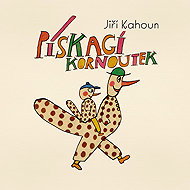 Pískací kornoutek - Jiří Kahoun