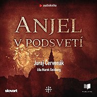Angel in the Underworld - Juraj Červenák  Juraj Červenák