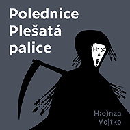 Polednice Plešatá palice - Honza Vojtko