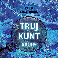Trujkunt II. - Kruhy - Petr Sagitarius