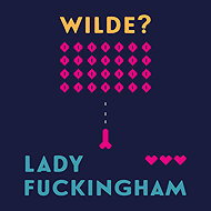 Lady Fuckingham - Oscar Wilde