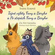 Fany and Bery's Secret Trips and On the Trail of Fany and Bery - Ivana Fexová