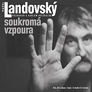 Private rebellion. Interview with Karel Hvíždala - Pavel Landovský  Karel Hvížďala