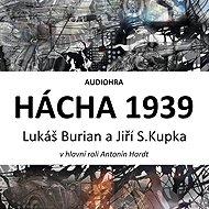 Hácha 1939 - Lukáš Burian  Jiří S. Kupka