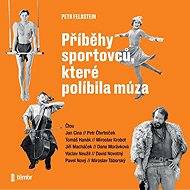 Stories of athletes kissed by the muse - Petr Feldstein