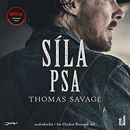 Síla psa - Thomas Savage