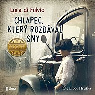 The Boy Who Gave Away Dreams - Luca Di Fulvio