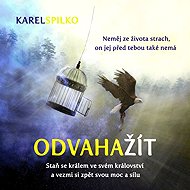 The courage to live - Karel Spilko
