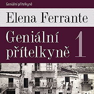 Geniální přítelkyně I. - Elena Ferrante