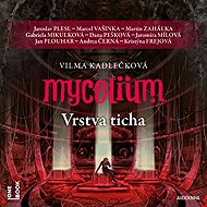 Mycelium VI: Layer of Silence - Vilma Kadlečková