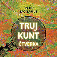 Trujkunt - Čtverka - Petr Sagitarius
