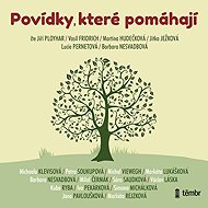 Stories that help - Barbara Nesvadbová  Petra Soukupová  Jana Pavloušková  Markéta Rejzková  Sára Saudková  Simona Michálková  Václav Láska  Kuba Ryba  Daniel Fiala  Iva Pekárková  Miloš Čermák  Michal Viewegh  Markéta Lukášková  Michaela Klevisová