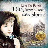The child who found the sun at night - Luca Di Fulvio