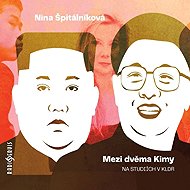 Mezi dvěma Kimy - Nina Špitálníková