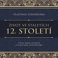 12. století ze série Život ve staletích - Vlastimil Vondruška
