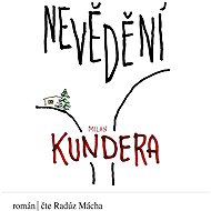 Nevědění - Milan Kundera