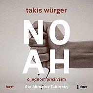 Noah - About one survivor - Takis Würger