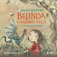 Belinda and the mysterious trip - Jolka Krásná