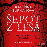 Whispers from the forest - Kateřina Surmanová