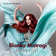 I'm moving on. - Blanka Matragi