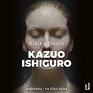 Klára a Slunce - Kazuo Ishiguro