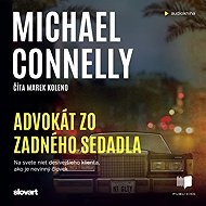 Advokát zo zadného sedadla - Michael Connelly