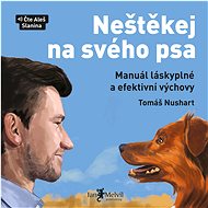 Neštěkej na svého psa - 
