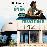 Útěk do divočiny - Jon Krakauer