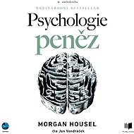 Psychologie peněz - Morgan Housel
