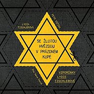 Se žlutou hvězdou v prázdném kupé - Petr Vizina  Lydia Tischler