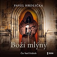 God's mills - Pavel Hrdlička