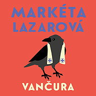 Markéta Lazarová - Vladislav Vančura