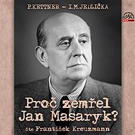 Proč zemřel Jan Masaryk? - I.M. Jedlička  P. Kettner