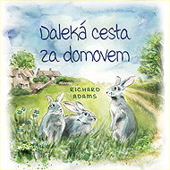 Daleká cesta za domovem - Richard Adams