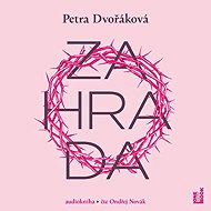 Zahrada - Petra Dvořáková  Petra Dvořáková